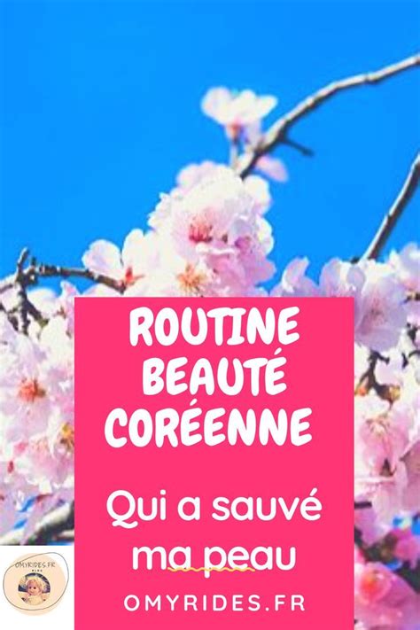 Routine beauté coréenne comment elle a sauvé ma peau Beauté coréenne