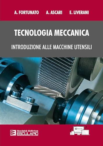 I Libri Di Tecnologia Meccanica Da Leggere A Dicembre 2024