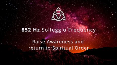 852 Hz Solfeggio Frequency Project 369