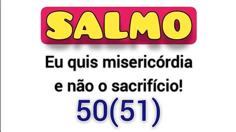 Salmo 50 51 Eu quis misericórdia e não o sacrifício Missa Liturgia