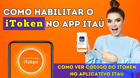 Como Habilitar O Itoken No App Ita E Encontrar O C Digo De Valida O