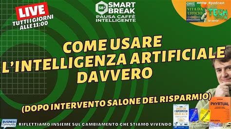 Come Usare Davvero L Intelligenza Artificiale In Azienda Smartbreak