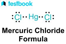 Mercuric Chloride: Learn Structure, Formula, Properties & Uses