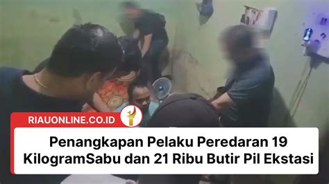 Penangkapan Pelaku Peredaran Kilogram Sabu Dan Ribu Butir Pil