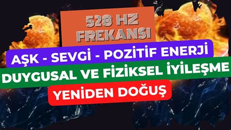 528 HZ FREKANS SEVGİ AŞK DUYGUSAL VE FİZİKSEL İYİLEŞME POZİTİF