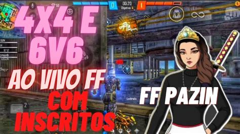 Live Ff Pazin 4x4 Ao Vivo Inscritos 6v6 Ao Vivo Ff