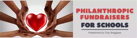 Philanthropic Fundraising Ideas And Tips For Schools