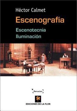 Libro Escenografia Escenotecnia Iluminacion Prologo A Boero Hector