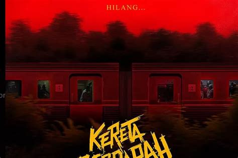 Sinopsis Mengenai Film Horor Kereta Berdarah Menanti Kengerian Di Rel