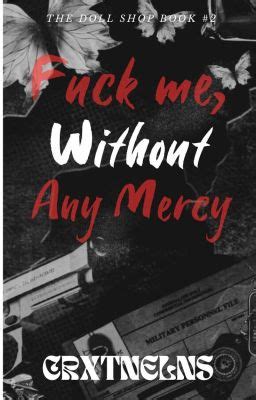 Fuck Me Without Any Mercy Taekook Chapter Wattpad