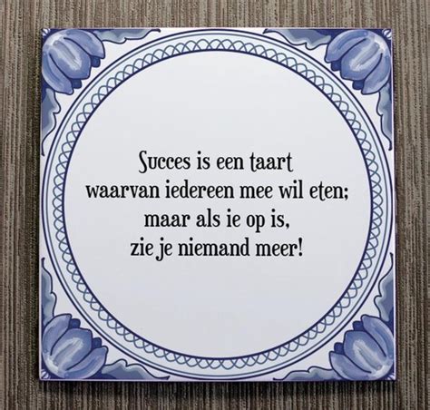 Tegeltje Met Spreuk Tegeltjeswijsheid Succes Is Een Taart Waarvan