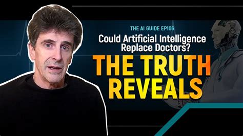 Could ARTIFICIAL INTELLIGENCE Replace DOCTORS The Truth Revealed