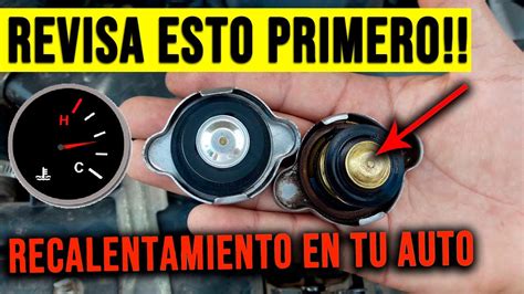 Fallas Que Causan Recalentamiento En Tu Auto Comprobado Youtube