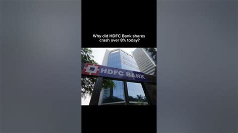 Why Did Hdfc Bank Shares Crash Over 8 Today Shorts Youtube