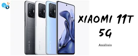 Xiaomi 11T 5G, análisis: características, versiones y precio