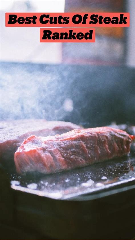 Best Cuts Of Steak Ranked