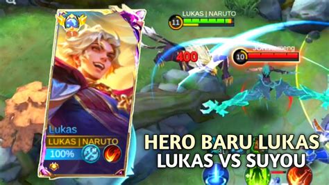 HERO BARU LUKAS LUKAS VS SUYOU GAMEPLAY LUKAS MOBILE LEGENDS