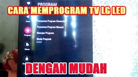 Cara Memprogram TV LG LED Dengan Mudah Part2 YouTube