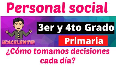 Como Tomamos Decisiones Cada D A Tercero Y Cuarto De Primaria Youtube