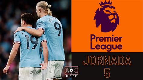 Premier League Resumen Jornada 5 Más Que El Fútbol Youtube