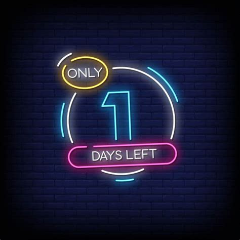 One Days Left Neon Sign On Brick Wall Background With Text Only 1 Days