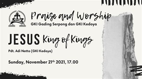 Praise And Worship GKI Gading Serpong X GKI Kedoya Jesus King Of