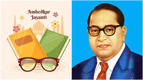 Ambedkar Jayanti 2022 Birth Anniversary Of Babasaheb Ambedkar Know His Precious Thoughts आज है