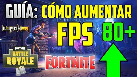 CÓMO AUMENTAR LOS FPS en FORTNITE BATTLE ROYALE BIEN EXPLICADO Y