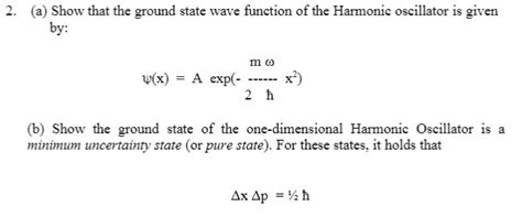 Solved Show That The Ground State Wave Function Of The Harmonic