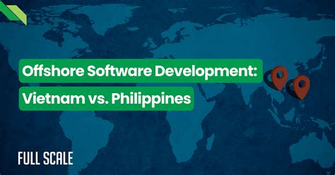 Offshore Software Development (Vietnam vs. Philippines)—5 Reasons to ...