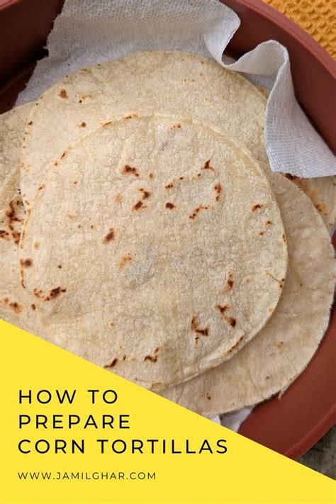 How To Prepare Corn Tortillas