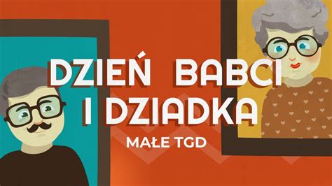 Małe TGD Dzień Babci i Dziadka YouTube