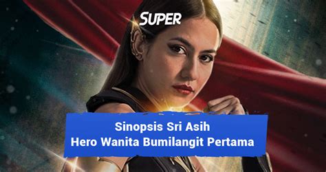 Sinopsis Film Sri Asih Superhero Wanita Pertama Bumilangit