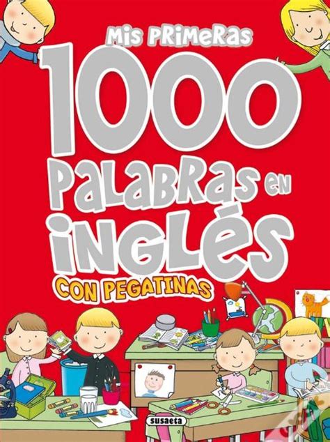 Mis Primeras 1000 Palabras En Ingles Con Pegatinas De Laura Aceti E