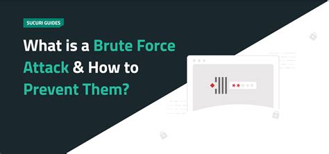 What Is A Brute Force Attack And How To Prevent Them Sucuri