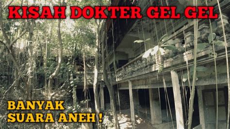 Rumah Sakit Paling Angker Di Bali Milik Dokter Gelgel Youtube