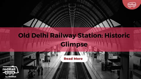 Old Delhi Railway Station: A Glimpse into India's Historic Transit Hub ...