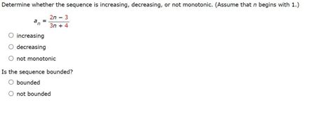 Solved Determine Whether The Sequence Is Increasing Chegg