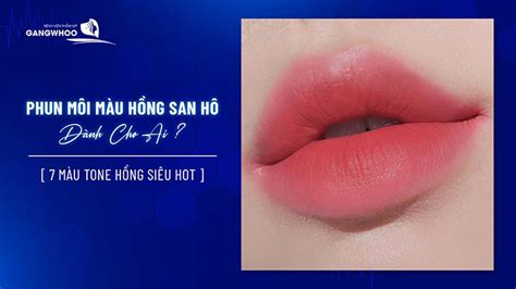 Phun Môi Màu Hồng San Hô Dành Cho Ai 7 Màu Tone Hồng Siêu Hot