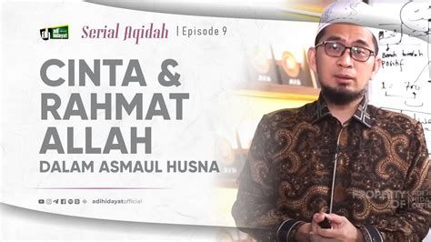 Serial Aqidah Eps Cinta Dan Rahmat Dalam Asmaul Husna Ustadz