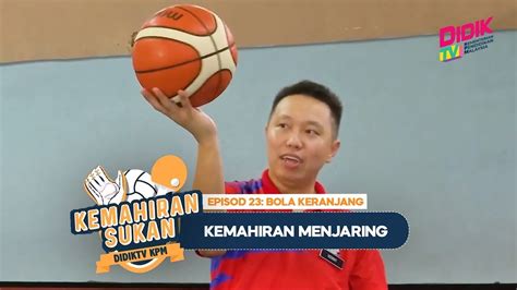 Kemahiran Sukan Episod Bola Keranjang Kemahiran