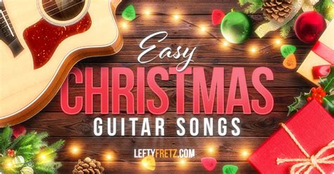 19 Easy Christmas Guitar Songs (+ Chords & Video Lessons)