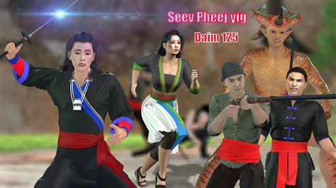 Seev pheej yig teev ntshav cawm seej Daim 125 - YouTube