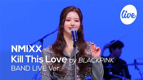 4k Nmixx엔믹스 “kill This Loveby 블랙핑크” Band Live Concert 초대형 루키의 블핑