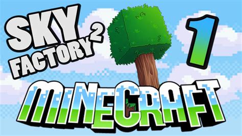 Lets Play Sky Factory Ep 1 YouTube