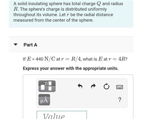 Solved A Solid Insulating Sphere Has Total Charge Qq And Chegg