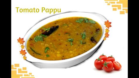 Tomato Pappu Curry Andhra Style Pappu Charu Andhra Pappu Recipe