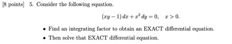 Solved Consider The Following Equationxy−1dxx2dy0