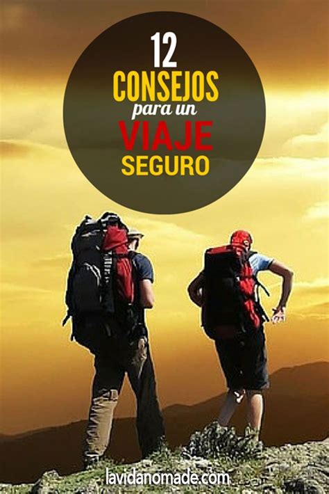 Consejos Para Viajar Seguro Por Diferentes Pa Ses Consejos Para