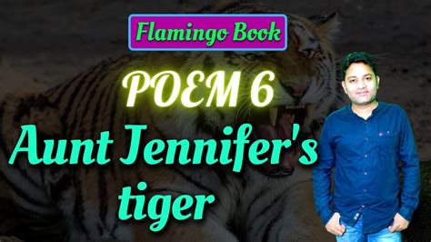 Poem 6 Aunt Jennifer S Tigers Class 12 Raghvendra Pal YouTube